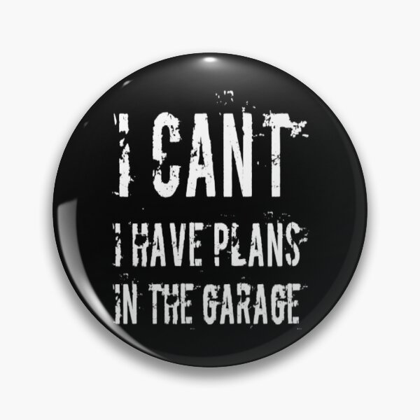 Item preview, I Cant I Have Plans in The Garage Funny Car Mechanic Saying designed and sold by Authenticity-SH.
