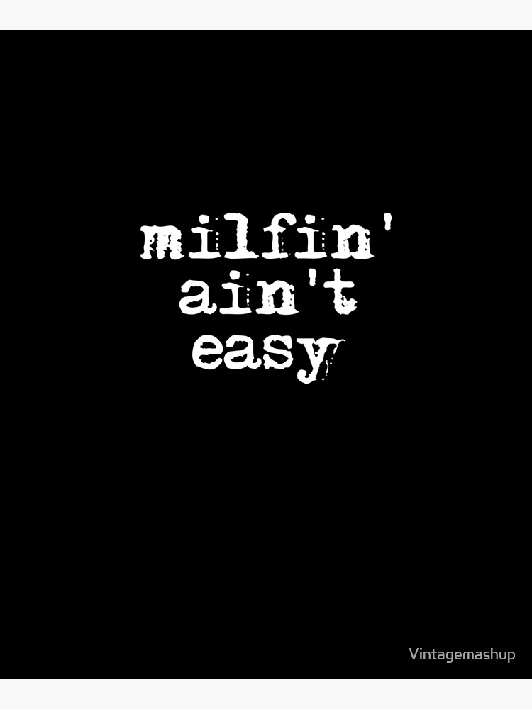 Milfin' Ain't Easy, Funny Mom Gift, MILF Apron for Sale by Vintagemashup