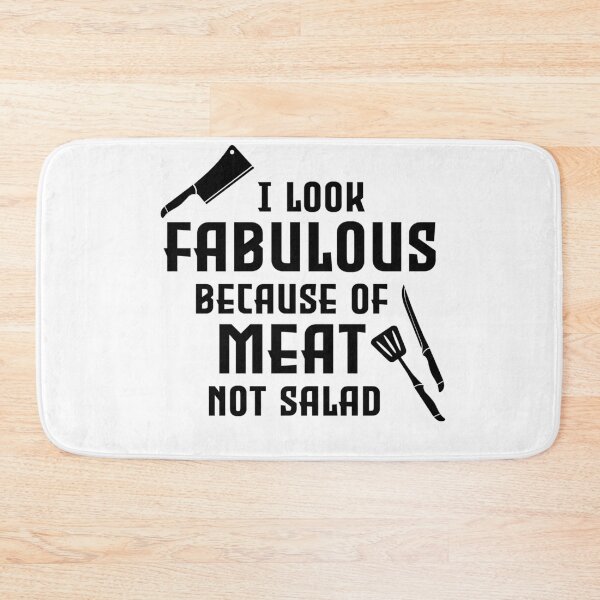 Item preview, I look fabulous because meat designed and sold by PurrfectCorner.