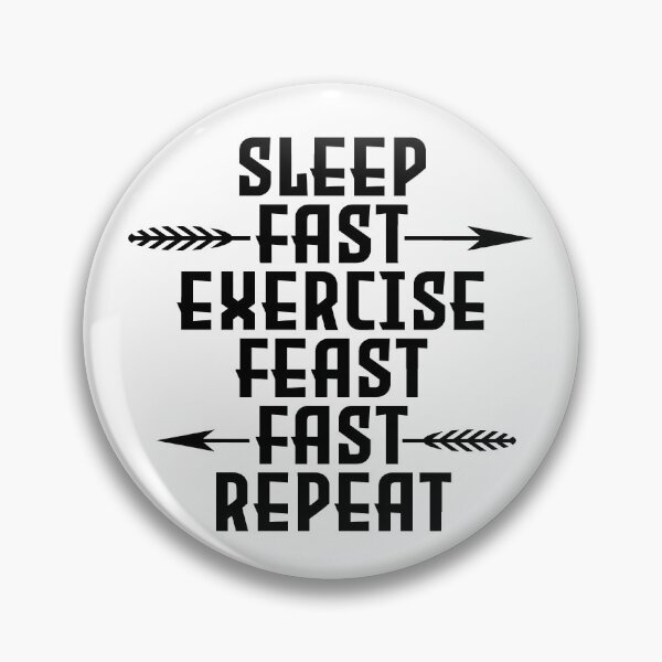 Item preview, Sleep fast exercise feast fast repeat designed and sold by PurrfectCorner.