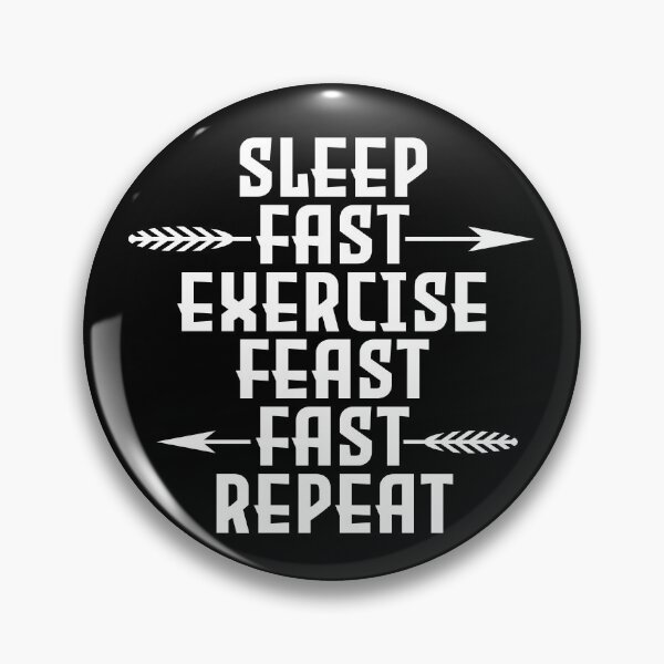 Item preview, Copy of Sleep fast exercise feast fast repeat designed and sold by PurrfectCorner.