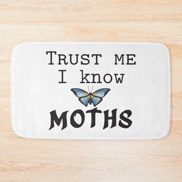 Item preview, Trust Me I Know Moths designed and sold by 4AllTimes.