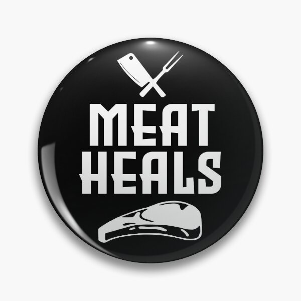 Item preview, Meat heals quote designed and sold by PurrfectCorner.