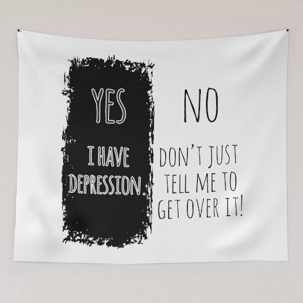 Item preview, Yes I Have Depression No Don't Just Tell Me To Get Over It designed and sold by 4AllTimes.