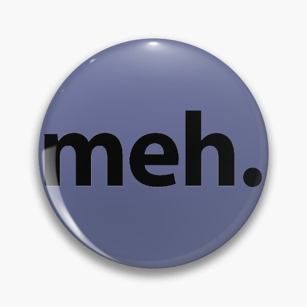 Item preview, Meh designed and sold by Cheesy06.