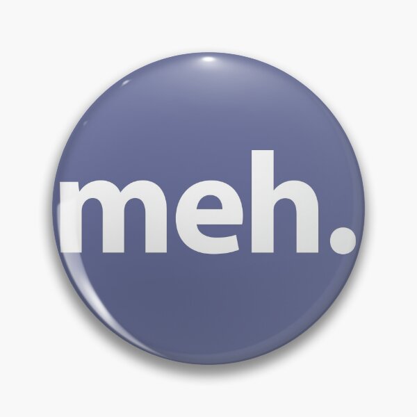 Item preview, Meh designed and sold by Cheesy06.