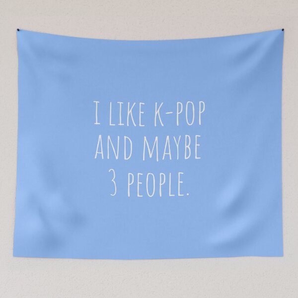 Item preview, I Like K-pop and Maybe 3 People Sky Blue designed and sold by cutetype.