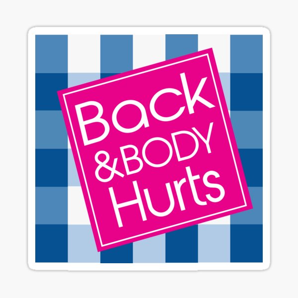 back-and-body-hurts-workout-funny-parody-sticker-for-sale-by