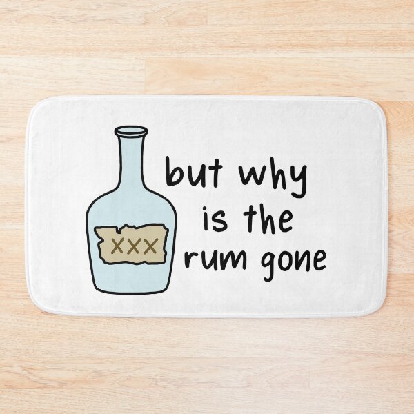 Item preview, But why is the rum gone designed and sold by dobiegerl.