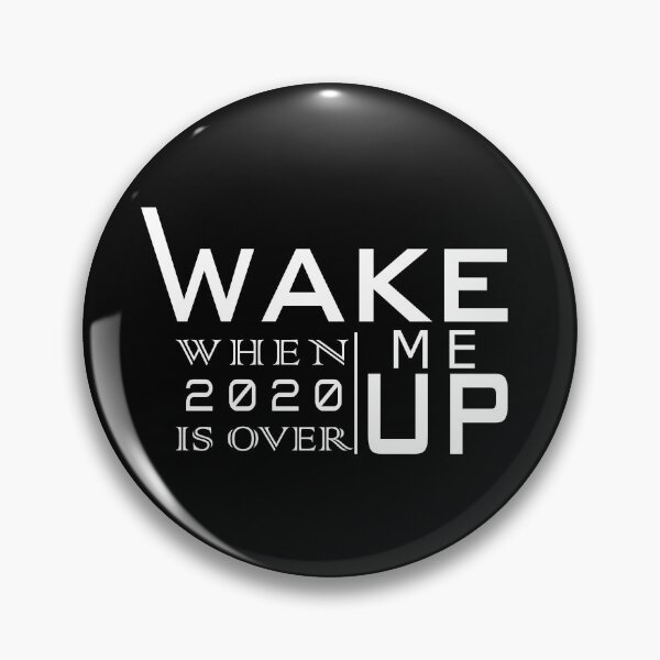 Item preview, Wake me up when 2020 is over #2 designed and sold by Achily.