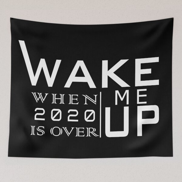 Item preview, Wake me up when 2020 is over #2 designed and sold by Achily.