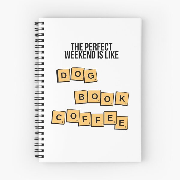 Item preview, The perfect weekend is like: Dog Book Coffee designed and sold by ProudAcademic.