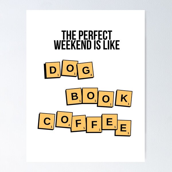 Item preview, The perfect weekend is like: Dog Book Coffee designed and sold by ProudAcademic.