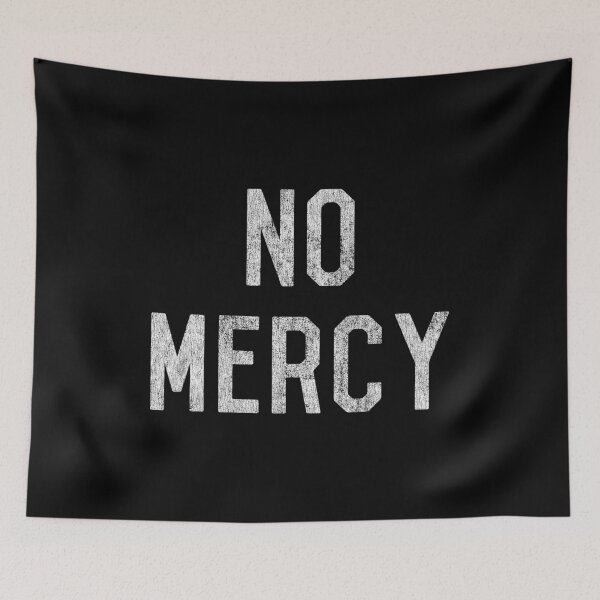 Item preview, No Mercy designed and sold by flippinsg.