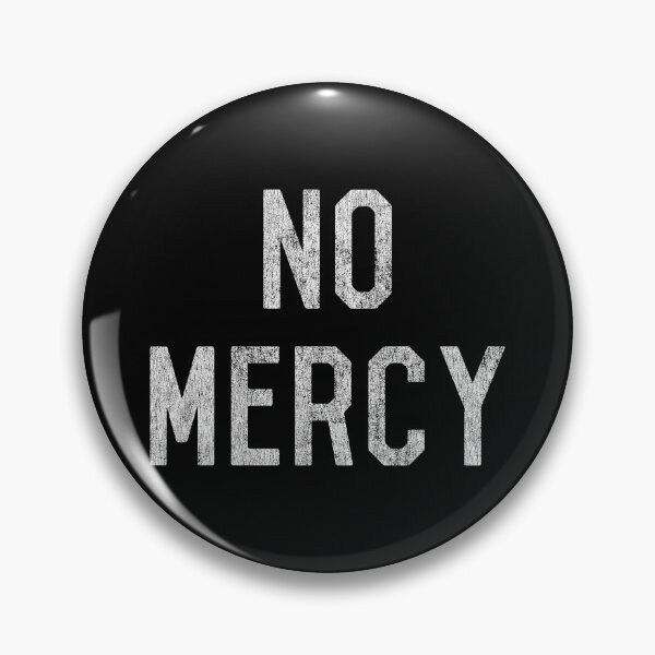 Item preview, No Mercy designed and sold by flippinsg.