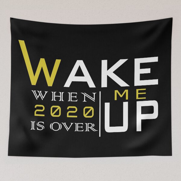 Item preview, Wake me up when 2020 is over #3 designed and sold by Achily.