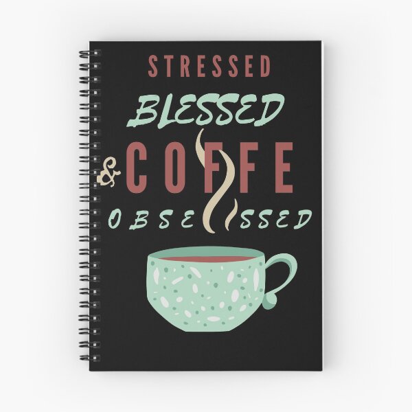 Item preview, stressed blessed coffee obsessed , blessed new year , obsessed with coffee designed and sold by BECOOOL.