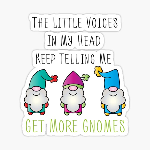 Item preview, The Little Voices in my Head keep telling me Get More Gnomes Christmas  Funny Gardening Gift Ideas For Gardener And Plant Lover designed and sold by california2020.
