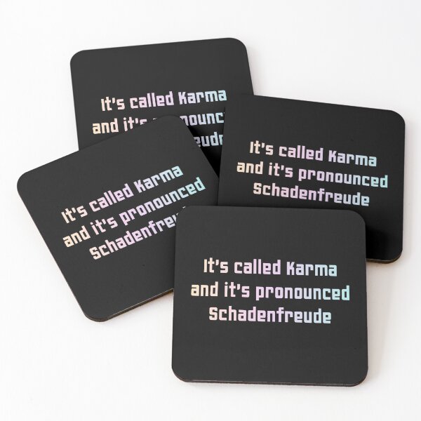 Item preview, It's called Karma, and it's pronounced Schadenfreude. designed and sold by Blacklinesw9.