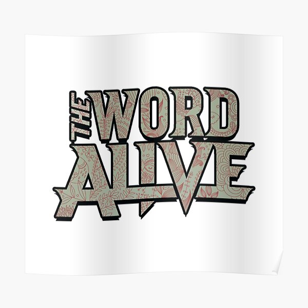 The Word Alive Wall Art | Redbubble