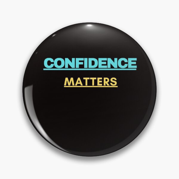 Item preview, Confidence matters designed and sold by DareDreams.