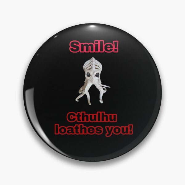 Item preview, Smile, Cthulhu loathes you designed and sold by Dead-Moroz.
