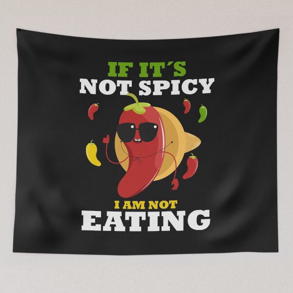 Item preview, If it´s not spicy im not eating it Spicy Lovers gift idea  designed and sold by Músico Ilustre.