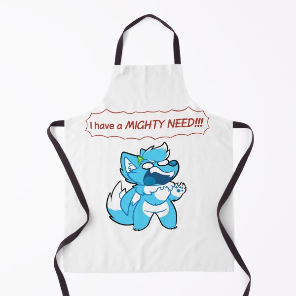 Item preview, I HAVE A MIGHTY NEED designed and sold by LupusetVulpes.