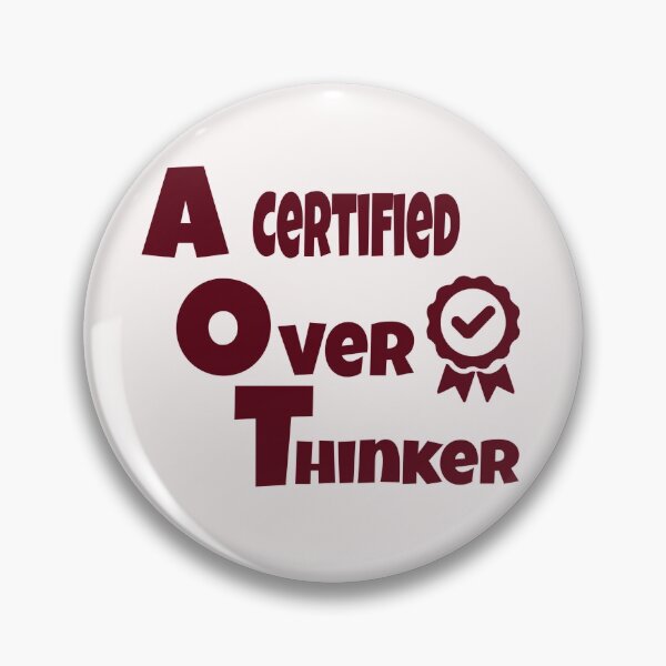 Item preview, A certified overthinker designed and sold by ArtOfArty.