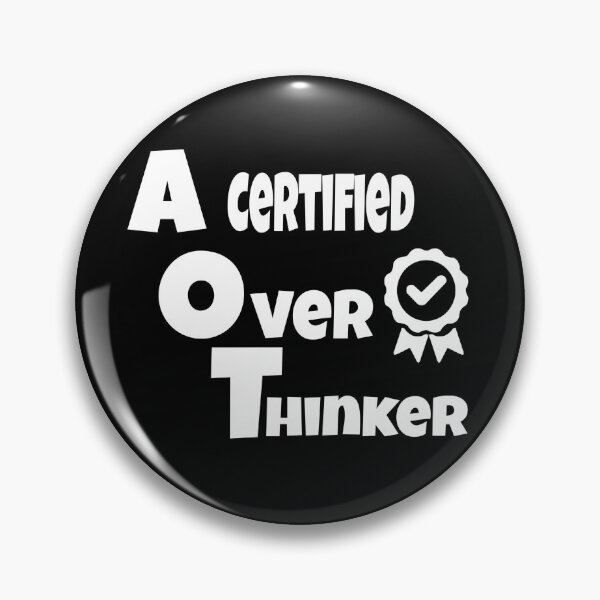 Item preview, A certified overthinker designed and sold by ArtOfArty.