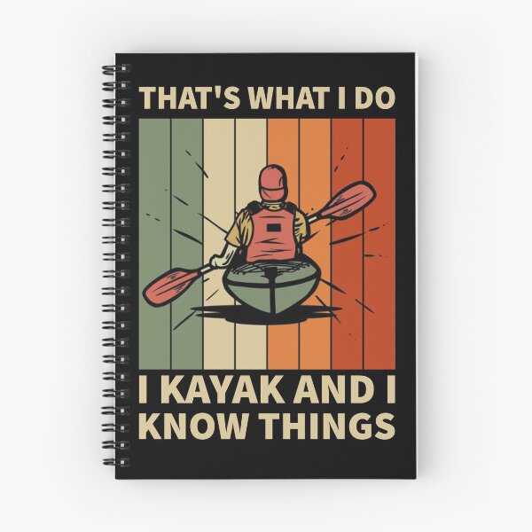 Item preview, That's What I Do I Kayak And I Know Things designed and sold by Life Shop.