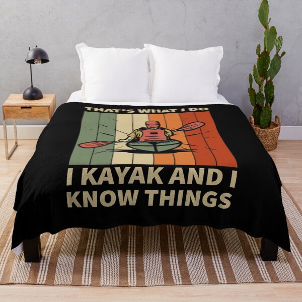 Item preview, That's What I Do I Kayak And I Know Things designed and sold by Life Shop.