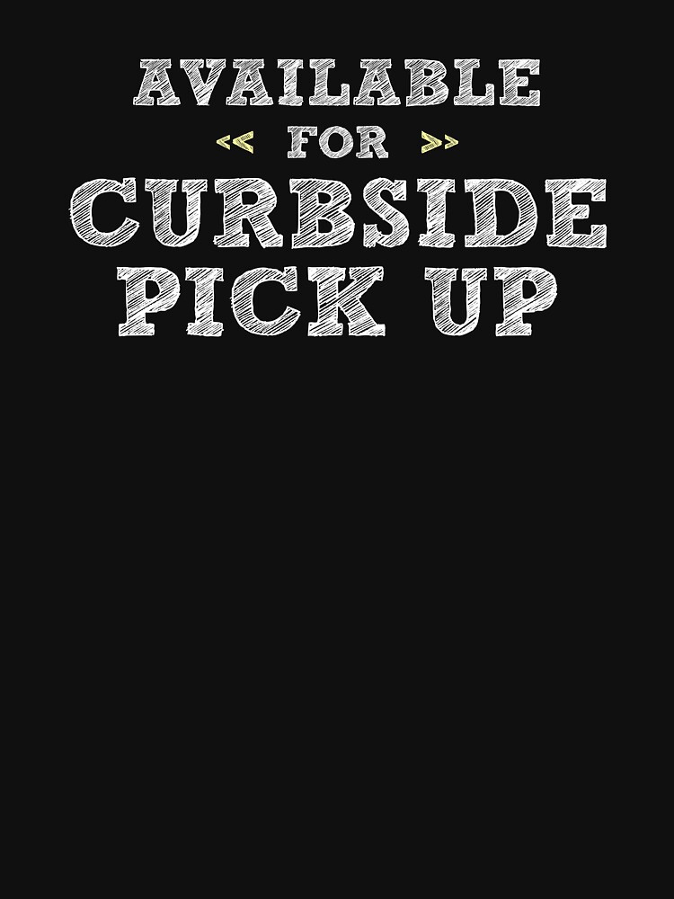 Available for Curb Side Pick Up by wheedesign