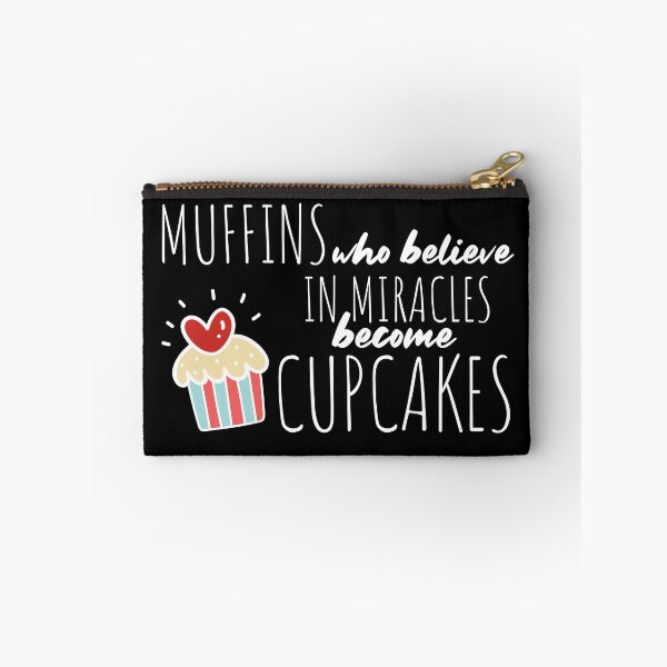 Item preview, Muffins who believe in Miracles becom Cupcakes Motivational Saying designed and sold by mcshirtface.