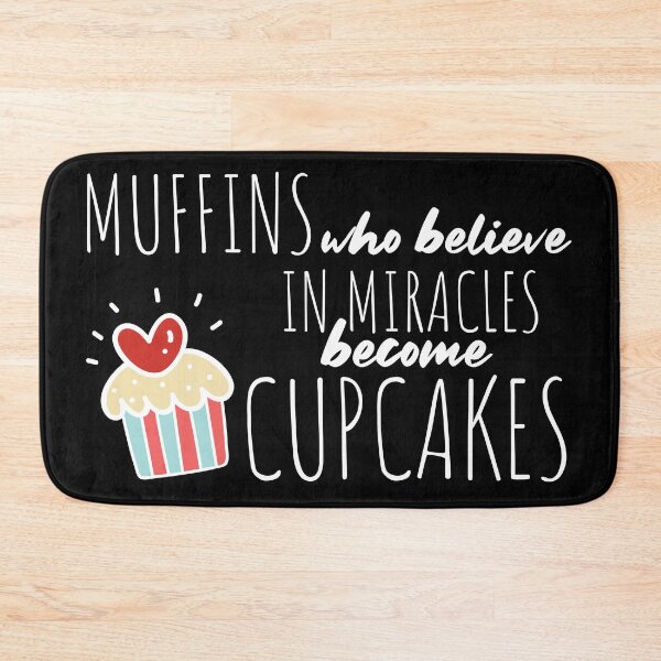 Item preview, Muffins who believe in Miracles becom Cupcakes Motivational Saying designed and sold by mcshirtface.