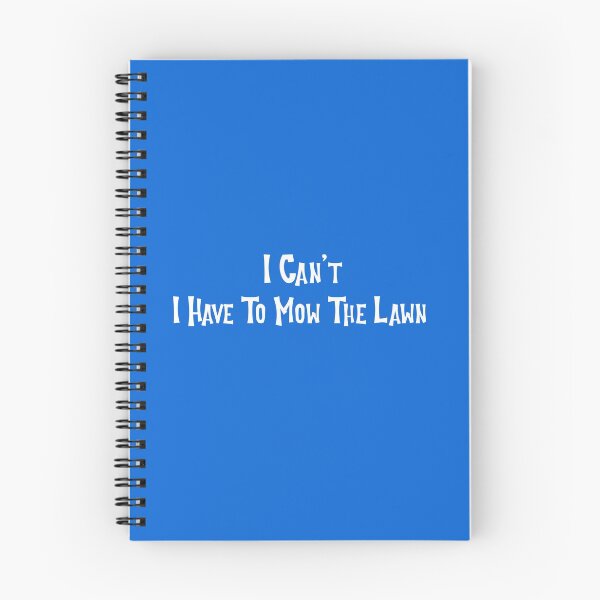 Item preview, I Can't I Have To Mow The Lawn designed and sold by Coolshirts262.