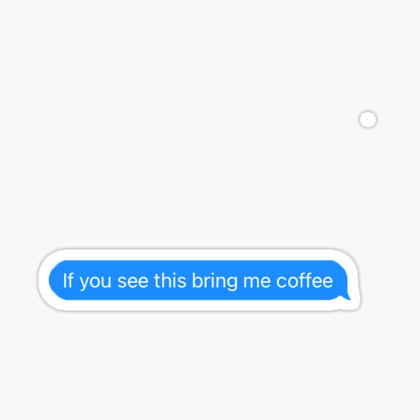 Mensaje de texto de café Pegatina
