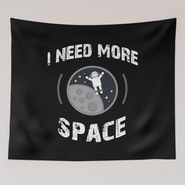 Item preview, i need more space designed and sold by Bizarro23.