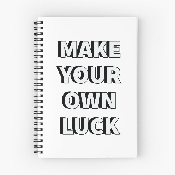 Item preview, Make your own luck designed and sold by Inspirationmotivation.