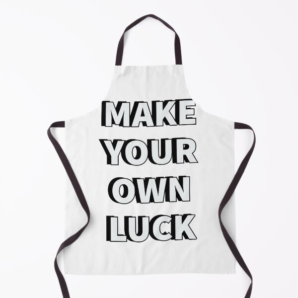 Item preview, Make your own luck designed and sold by Inspirationmotivation.