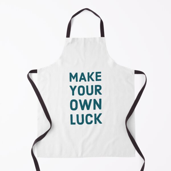 Item preview, Make your own luck designed and sold by Inspirationmotivation.