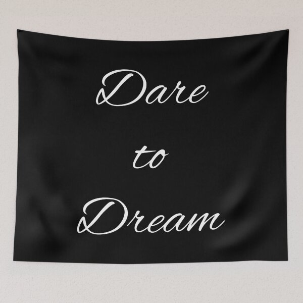 Item preview, Dare to Dream designed and sold by greg5000.