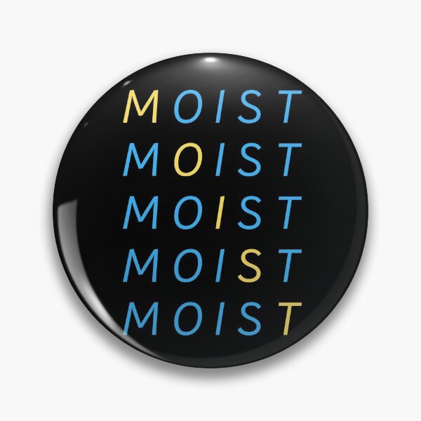 Item preview, Uncomfortable - Moist designed and sold by TheHustlersSC.