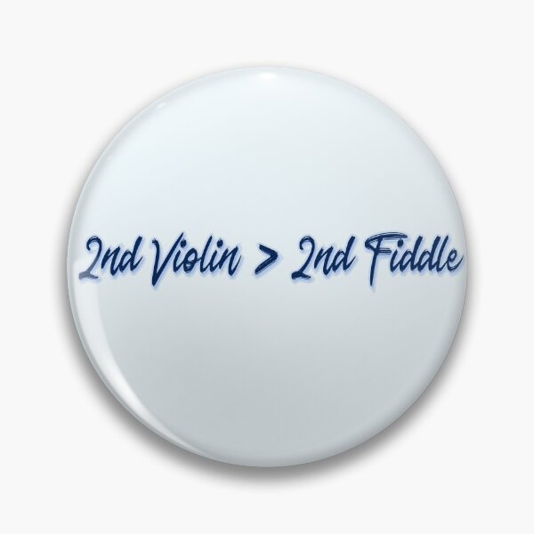 Item preview, Second violin is greater than second fiddle | Clever puns for violinists and musicians designed and sold by DeliriousSteve.