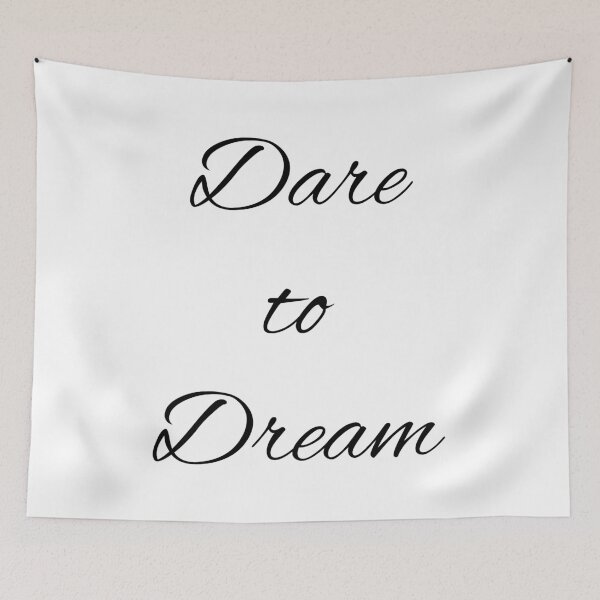 Item preview, Dare to Dream designed and sold by greg5000.