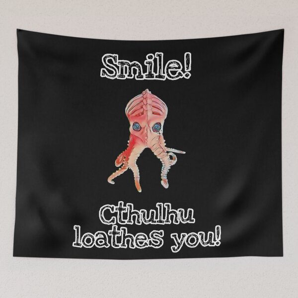 Item preview, Smile! Cthulhu Loathes You! designed and sold by Dead-Moroz.