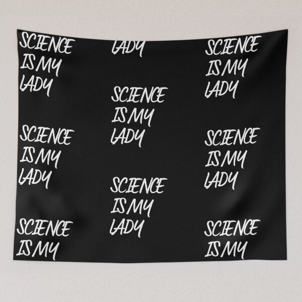 Item preview, Science Is My Lady designed and sold by Serotonin4u.