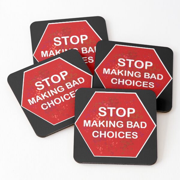 Item preview, Stop Making Bad Choices designed and sold by CrazyCatChick.