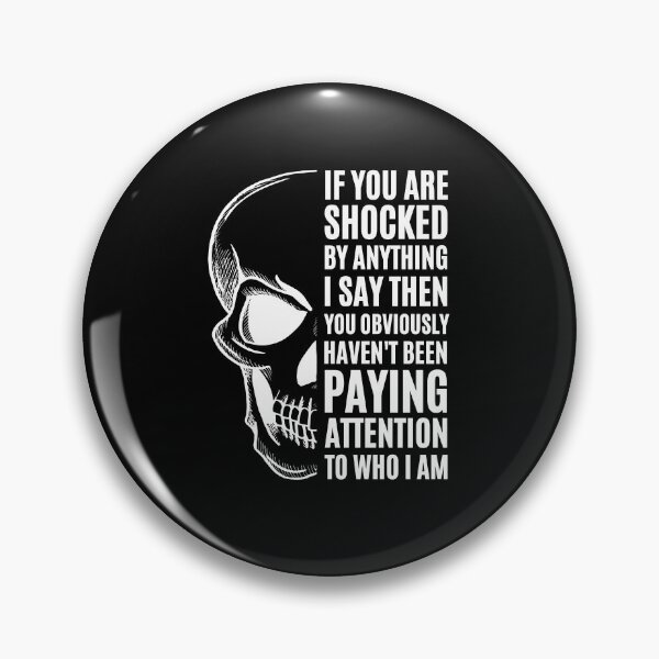 Item preview, If you are shocked by anything i say then you obviously haven't been paying attention to who i am designed and sold by megahamdesigns.