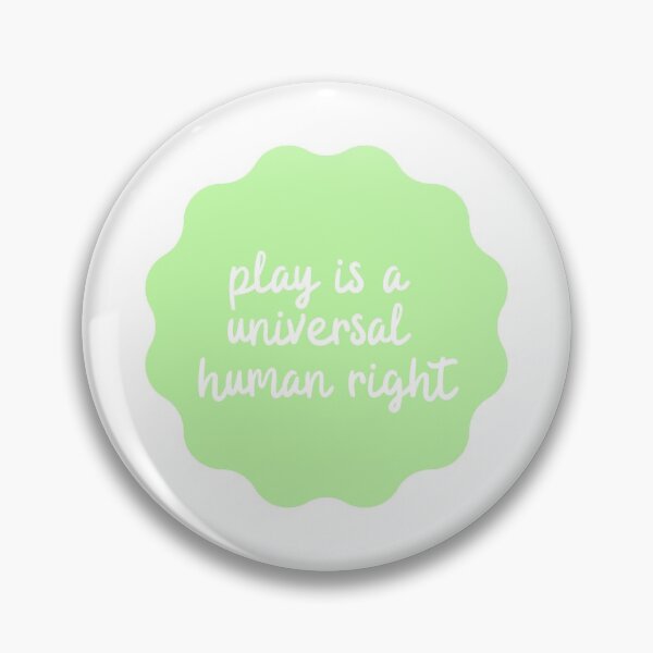 Item preview, play is a universal human right (pastel green) designed and sold by agabrielle97.